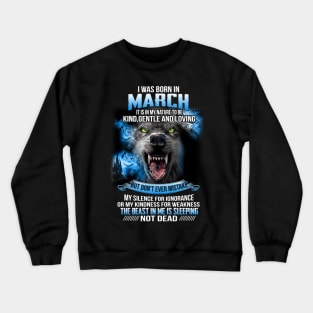 I Was Born In March Crewneck Sweatshirt